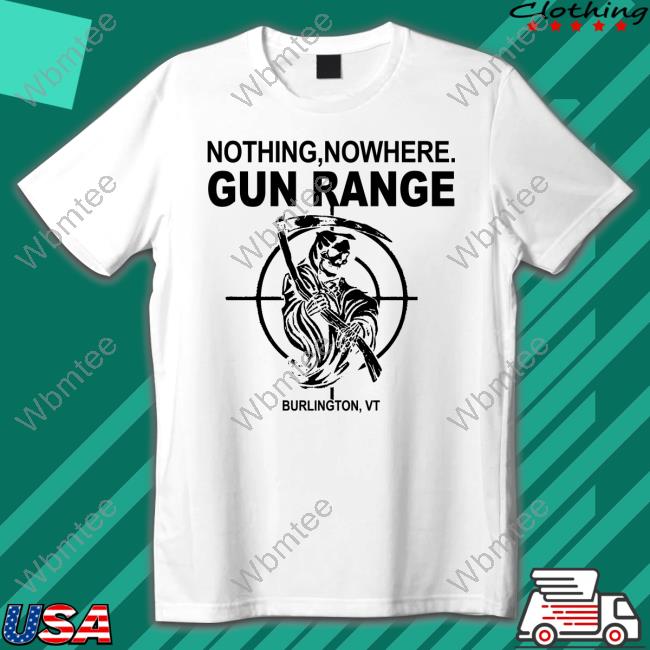 Nothing Nowhere Merch Gun Range Burlington Vt Staff Sweatshirts