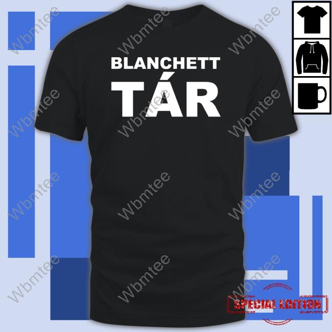 Jihane Blanchett Tar T Shirts