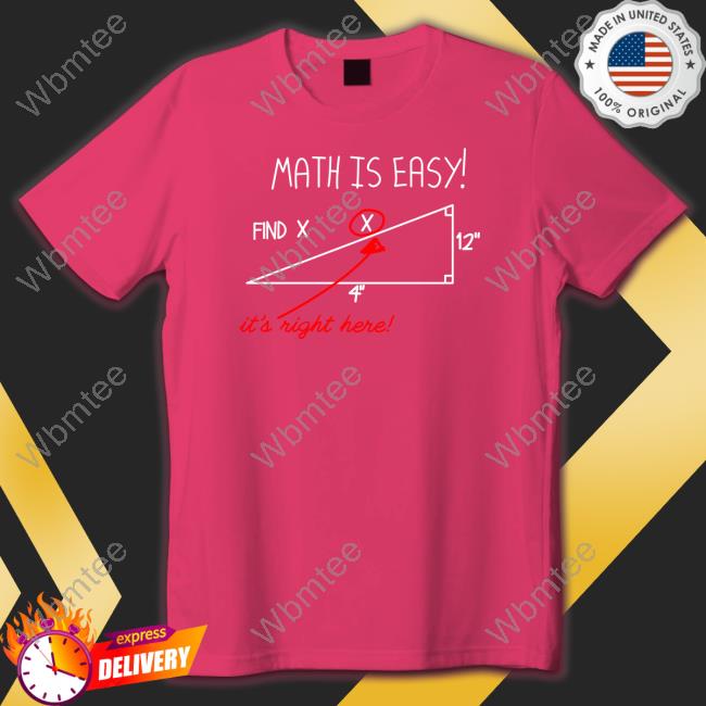 Math Is Easy Find X It's Right Here Shirt