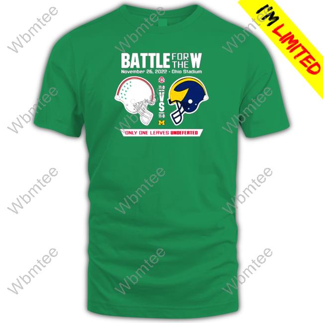 2022 Battle for the W Ohio vs Michigan only one leaves undefeated Hooded Sweatshirt 2022 Battle for the W Ohio vs Michigan only one leaves undefeated Hoodie
