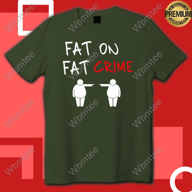 Fat On Fat Crime Tee Ytunderground