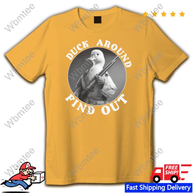 Official Duck Around Find Out Tee