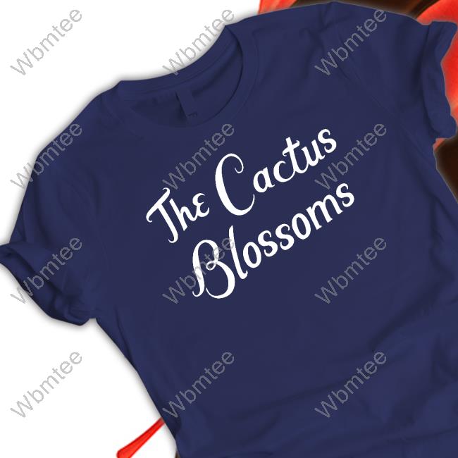 Ambient Inks Merch The Cactus Blossoms Shirt