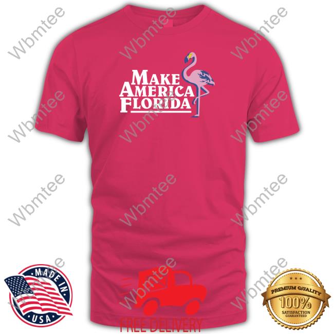 Daily Wire Merch Make America Florida T Shirts Ben Shapiro