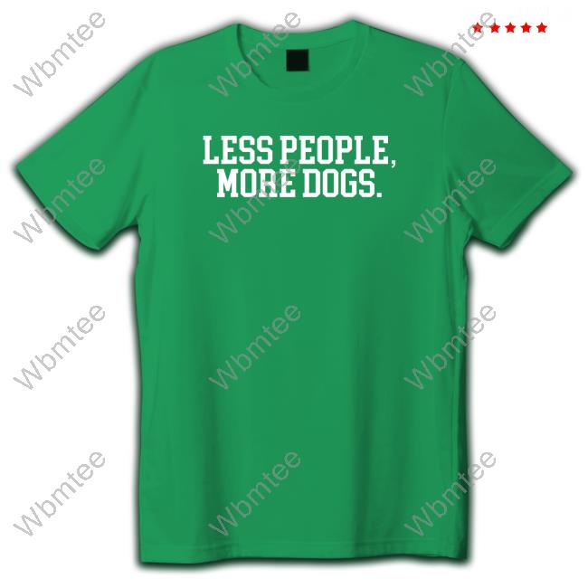 Official Less People More Dogs Sweatshirt T-Shiirt