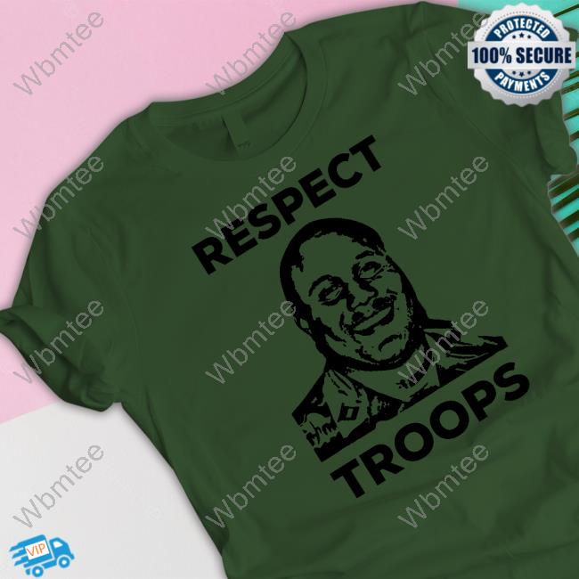 Respect Troops Sweatshirt