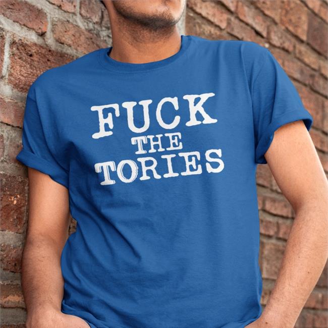 Fuck The Tories Shirts Jamie Webster