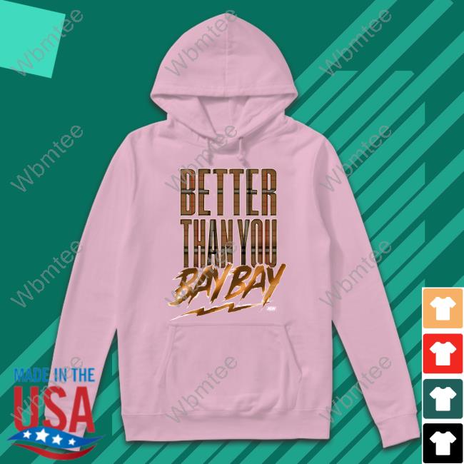 Aew Shop MJF Better Than You Bay Bay Tee Official Aew Shop MJF Better Than You Bay Bay T Shirt