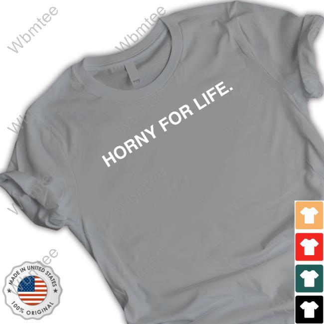 Obvious Shirts Shop Official Horny For Life Long Sleeve T Shirt