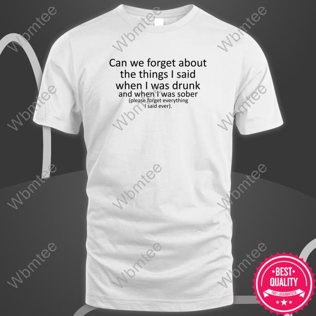 Can We Forget Shirtsthtgohard Sweatshirt