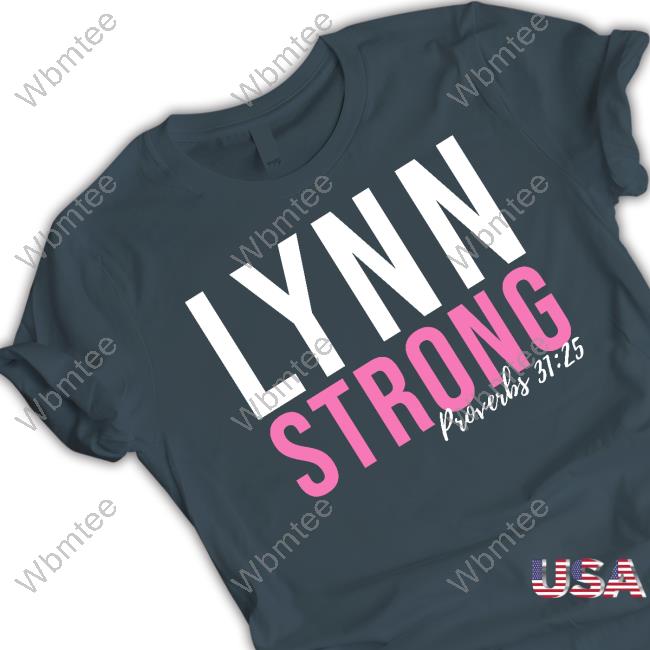 Lynn Strong Proverbs 31:25 New T-Shirt