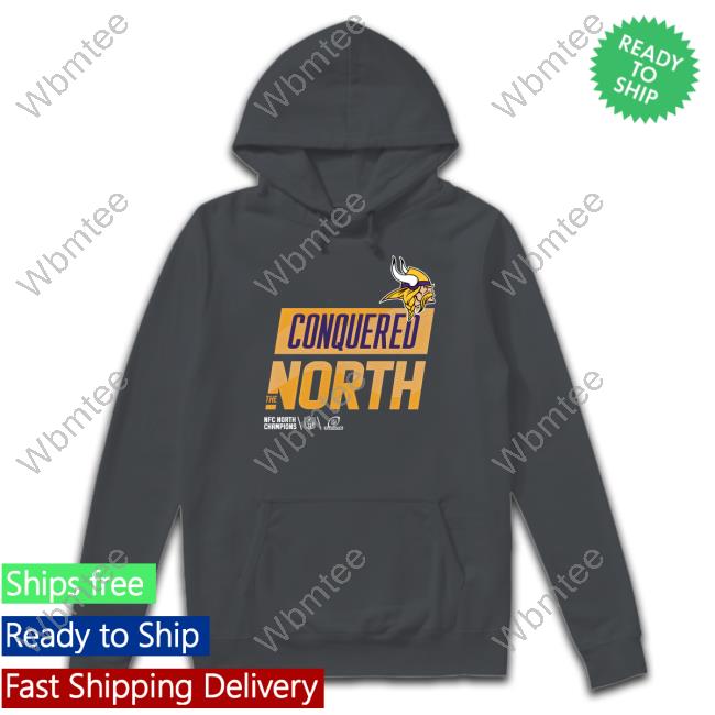 Minnesota Vikings Conquered The North Tee Shirt Minnesota Vikings Conquered The North Nfc North Champs Brian Asamoah Ii Sweatsirt