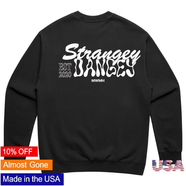 Mwmh Podcast Strangey Dangey Since 2020 Black Pullover Sweatshirt Murder With My Husband Official