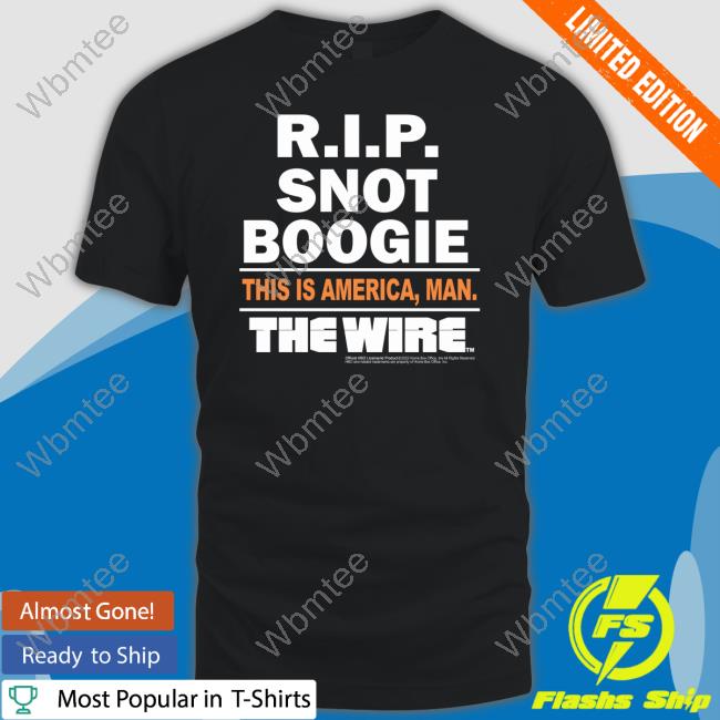 Official This Sporting Life Shop Rip Snot Boogie This Is American Man The Wire With Sayings Ziggy Sobotka