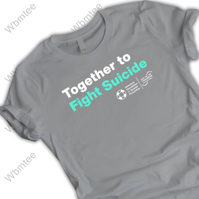 Together To Fight Suicide Shirt