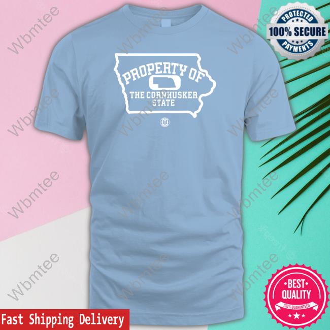 Property Of The Cornhusker State Shirt Red Official Property Of The Cornhusker State Shirt 2022