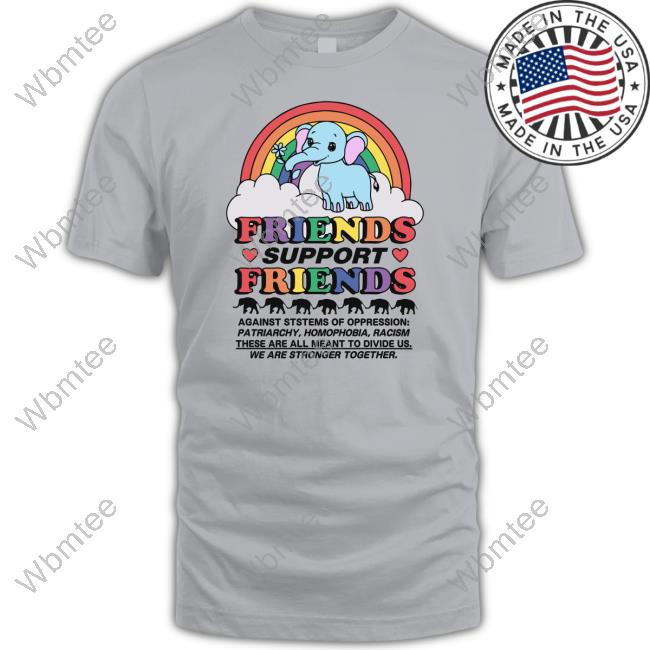 Friends Support Friends Shirt White