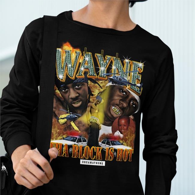 Lil Wayne Tha Block Is Hot Shirts
