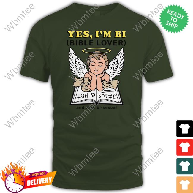 Yes I'm Bi Bible Lover Shirt Official Yes I'm Bi Bible Lover And Also Bi Sexual T-Shirt