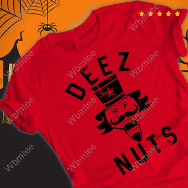 Deez Nuts Nutcracker T-Shirt