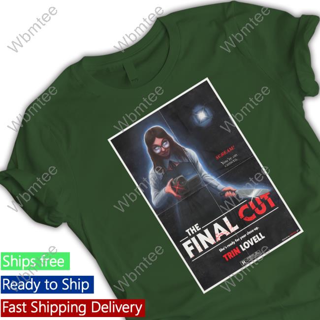 Trin Lovell Merch Official The Final Cut Tee Shirt