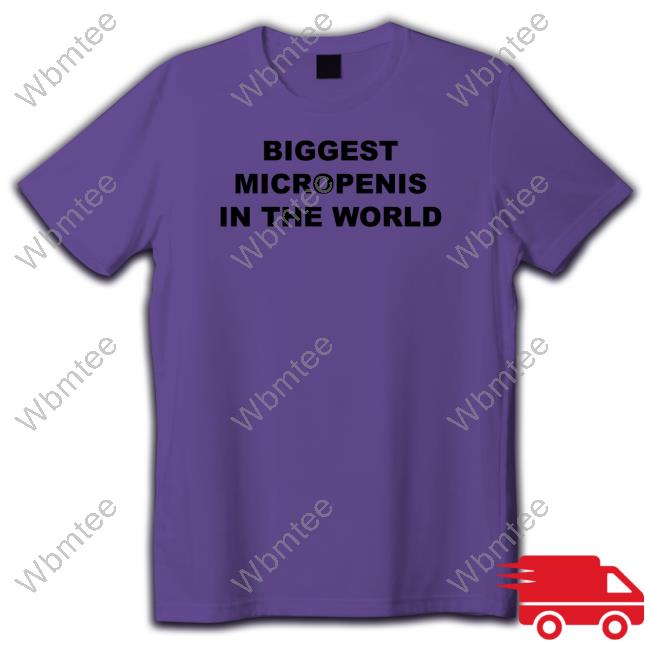 Shirts That Go Hard Biggest Micropenis In The World Tank