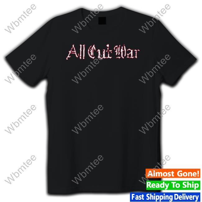 All Out War For Those Who Were Crucified Shirt
