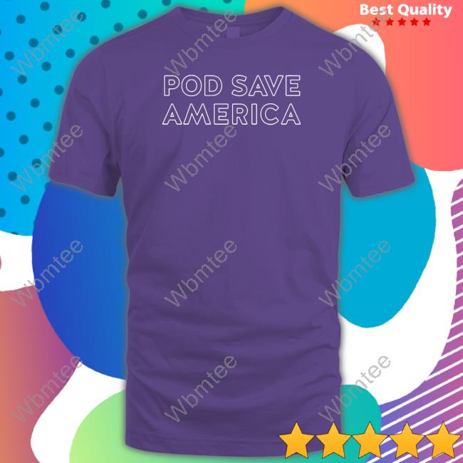 Official Pod Save America TShirts Crooked Stores Merch