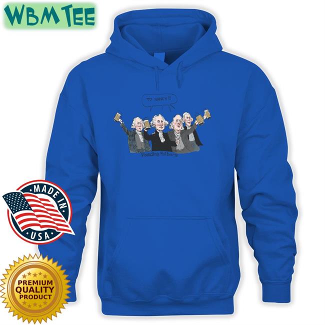 To Nancy Founding Fathers T-Shirt Acyn 246Cyd