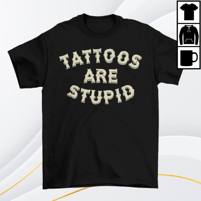 Murder Apparel Clothing Store Shop Merch Tattoos Are Stupid Tshirt