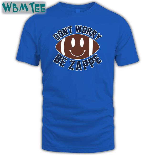 Barstool Sports Don't Worry Be Zappe Sweatshirt
