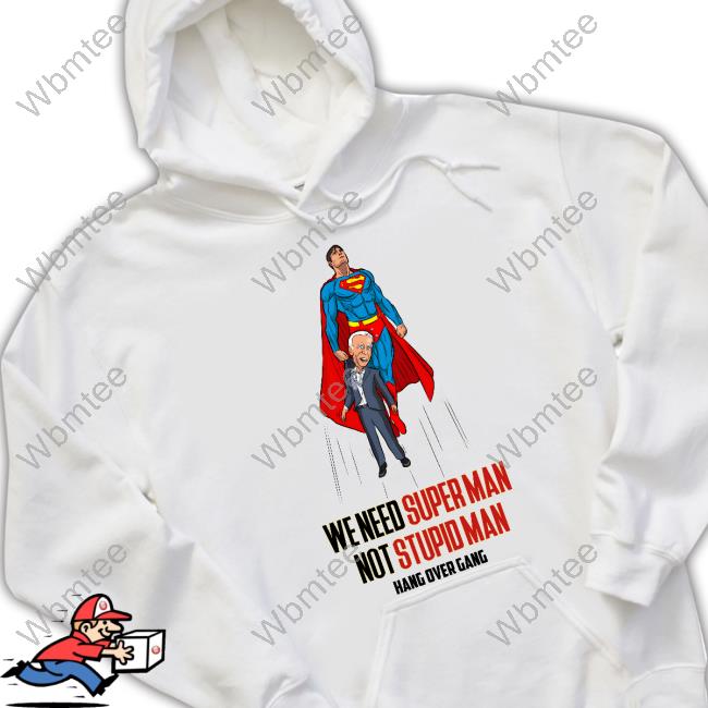 Official Hang Over Gang We Need Superman Not Stupid Man Tee Shirt Tom MacDonald