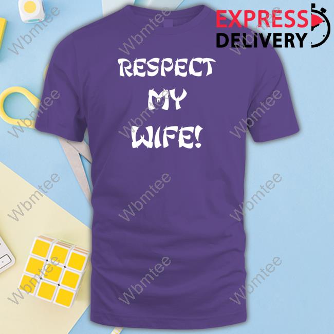 Respect My Wife Hoodies