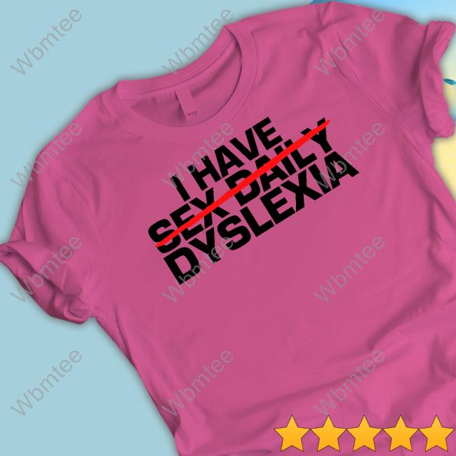 Jerry O'Connell I Have Sex Daily Dyslexia Long Sleeve Tee
