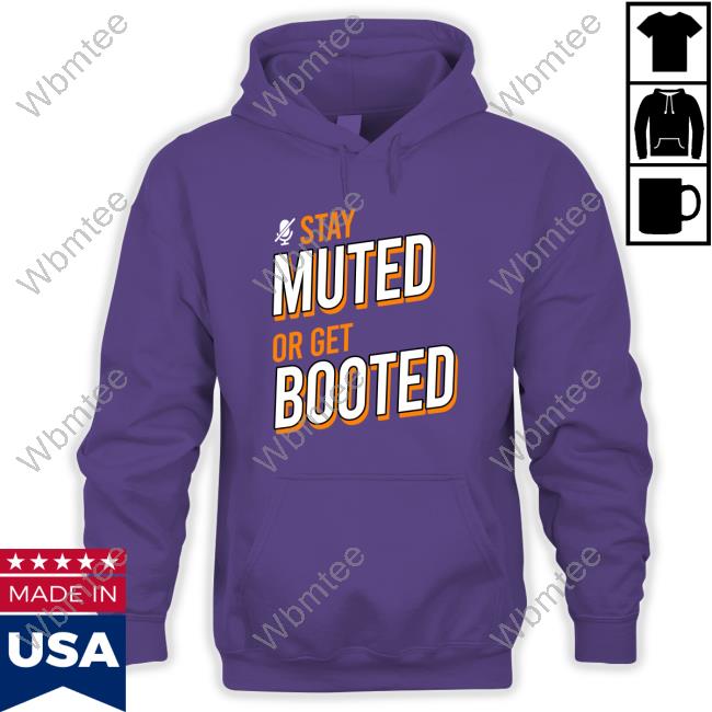 Stay Muted or Get Booted Original Hoodie Royal Stay Muted or Get Booted Unisex Sweatshirt