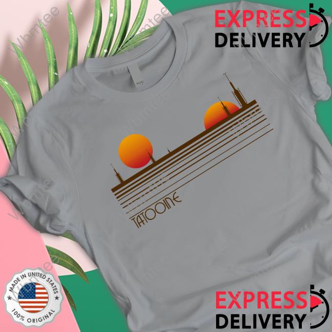 Tatooine Shirt Tatooine T Shirts May The 4Th Tee Store Merch Mrssarahsimons