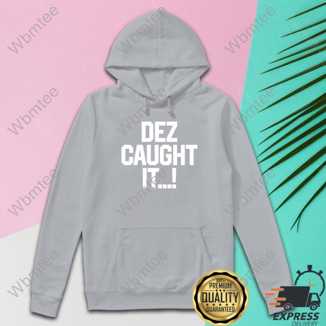 Official Dez Caught It Tee Shirt