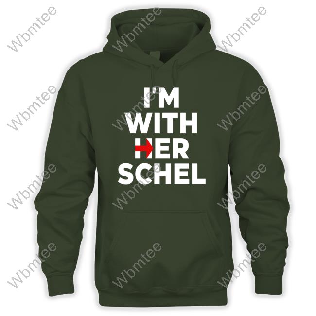 I'm With Her Schel Shirts