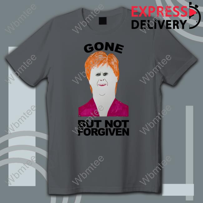 Unn Gone But Not Forgiven Shirt
