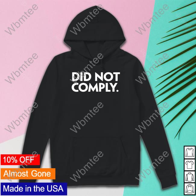 Did Not Comply Sweatshirt