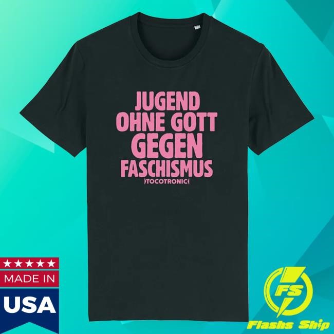 Tocotronic - Shirt - Jugend Ohne Gott Gegen Faschismus