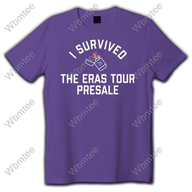 I Survived The Eras Tour Presale Shirt Funny