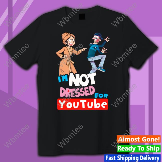 Fgteev Not Dressed For Youtube Shirt