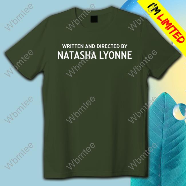 Written And Directed By Natasha Lyonne Shirt Black