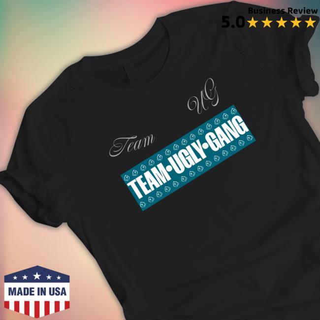 Team Ugly Gang Used to Hate Tee