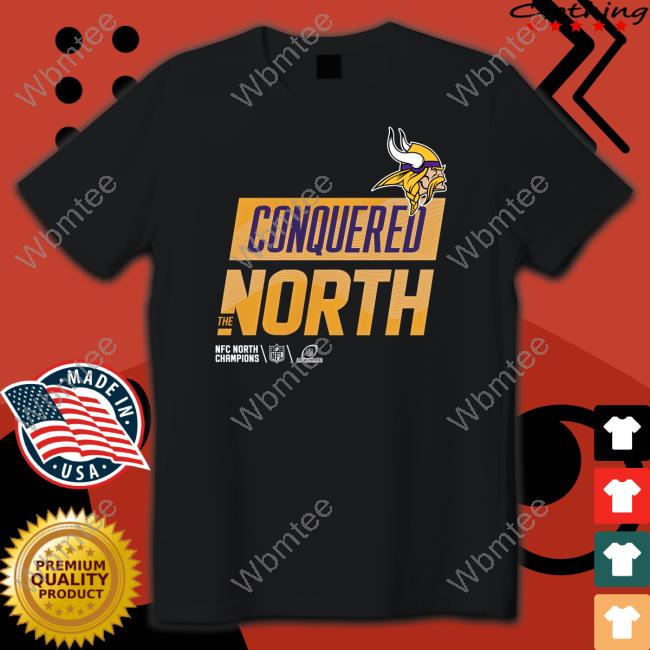 Minnesota Vikings Conquered The North T Shirt