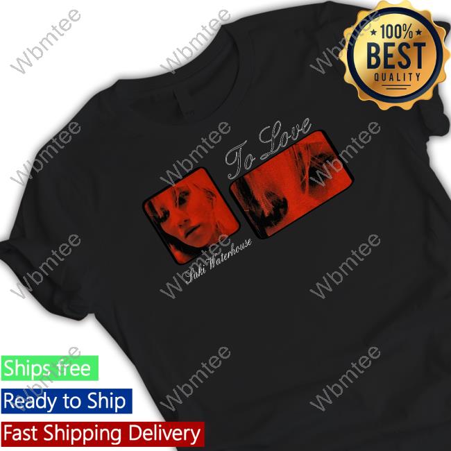 Official Suki Waterhouse Merch To Love T Shirt