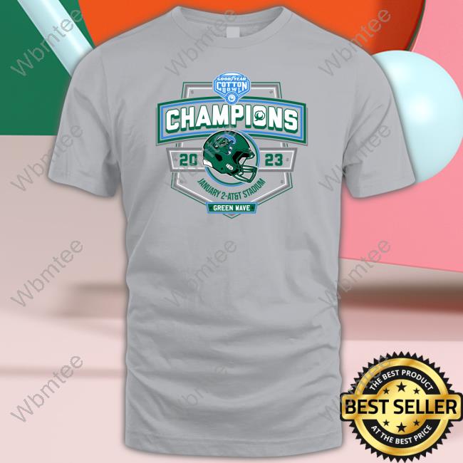 Cotton Bowl Store Tulane Football 2023 Cotton Bowl Champions January 2 At&T Stadium Green Wave Shirt