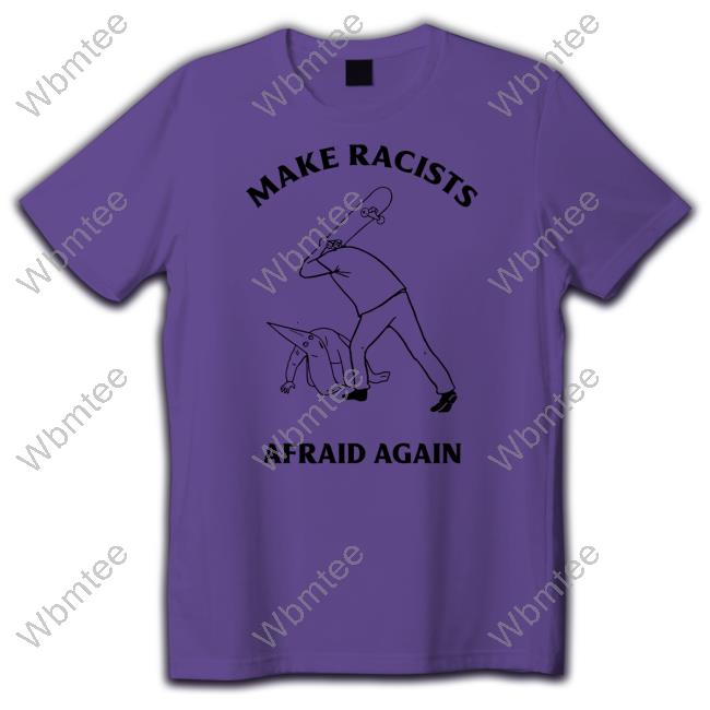 Make Racist Afraid Again Hoodie