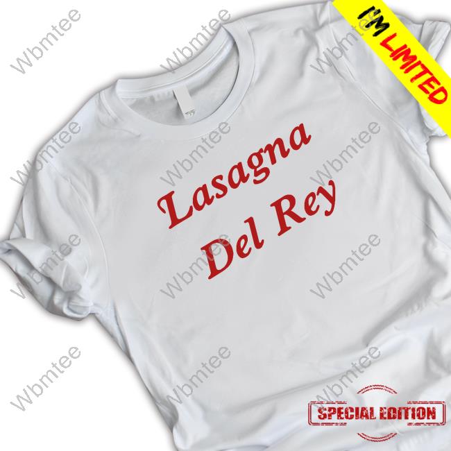 Lasagna Del Gey Shirt